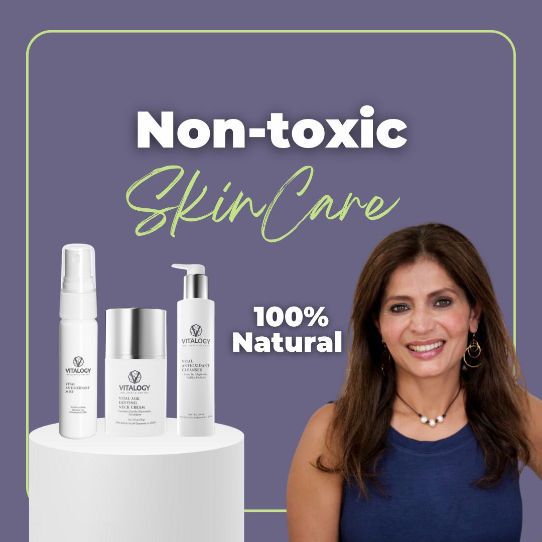 Dr. Farah T. Sultan recommends Vitalogy's 100% natural, non-toxic skincare for healthy, chemical-free beauty.