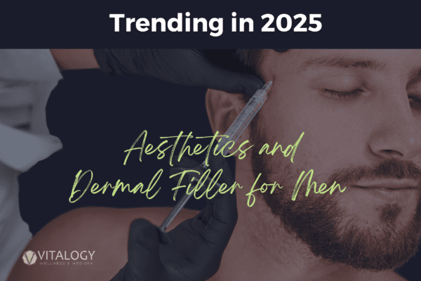 Trending in 2025 Aesthetics and Dermal Filler for Men